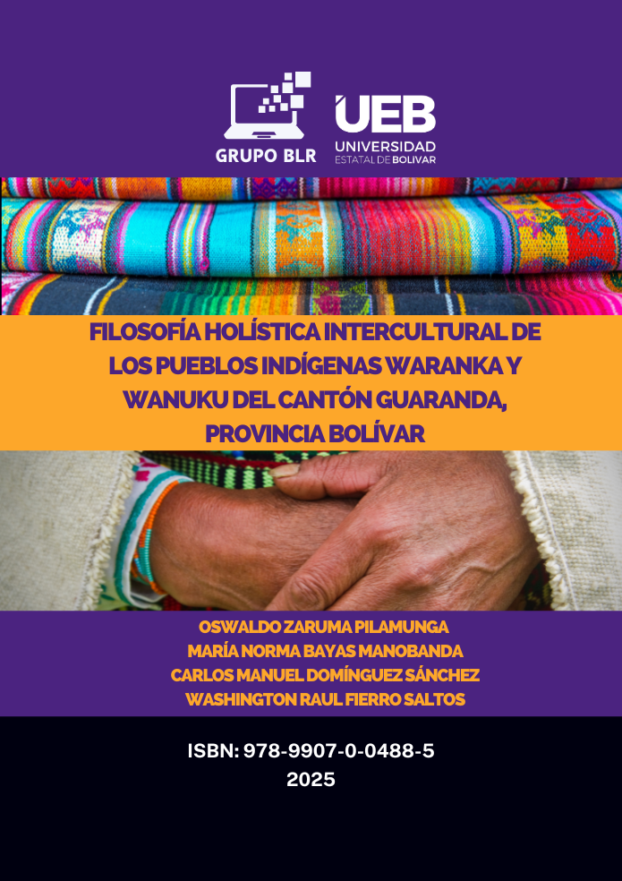 FILOSOFÍA HOLÍSTICA  INTERCULTURAL DE LOS PUEBLOS INDÍGENAS WARANKA Y WANUKU DEL CANTÓN GUARANDA,  PROVINCIA BOLÍVAR