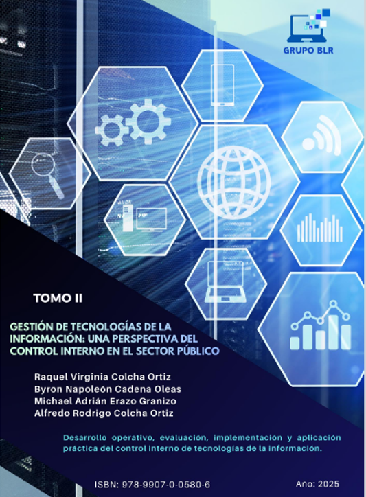 GESTIÓN DE TECNOLOGÍAS DE LA INFORMACIÓN: UNA PERSPECTIVA DEL CONTROL INTERNO EN EL SECTOR PÚBLICO: TOMO II