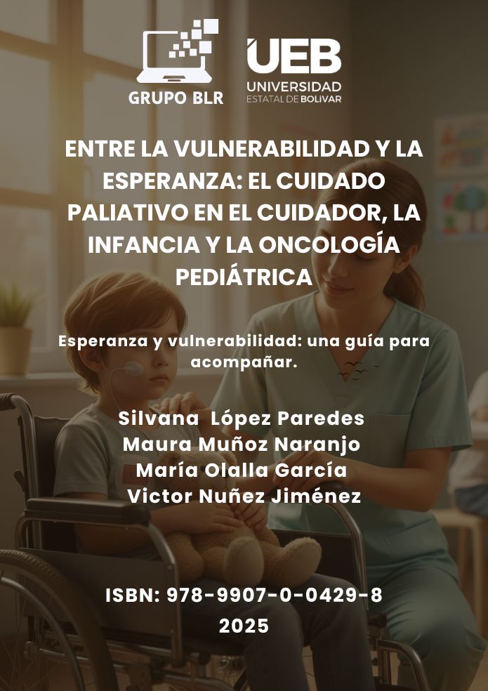 ENTRE LA VULNERABILIDAD Y LA ESPERANZA EL CUIDADO PALIATIVO EN EL CUIDADOR, LA INFANCIA Y LA ONCOLOGÍA PEDIÁTRICA