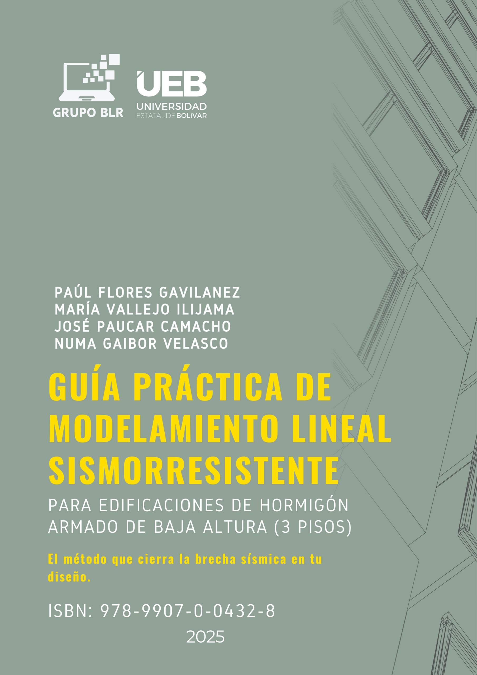 GUÍA PRÁCTICA DE MODELAMIENTO LINEAL SISMORRESISTENTE PARA EDIFICACIONES DE HORMIGÓN ARMADO DE BAJA ALTURA (3 PISOS)