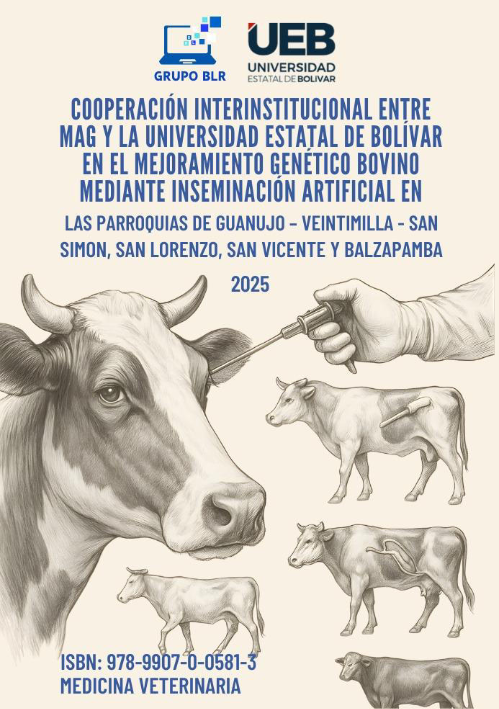 COOPERACIÓN INTERINSTITUCIONAL ENTRE MAG Y LA UNIVERSIDAD ESTATAL DE BOLÍVAR EN EL MEJORAMIENTO GENÉTICO BOVINO MEDIANTE INSEMINACIÓN ARTIFICIAL EN LAS PARROQUIAS DE GUANUJO – VEINTIMILLA – SAN SIMÓN, SAN LORENZO, SANTIAGO, SAN VICENTE Y BALZAPAMBA (CÓDIGO 04-PV-II-2024)