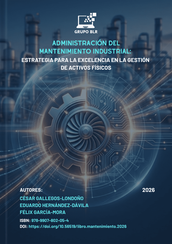 ADMINISTRACIÓN DEL MANTENIMIENTO INDUSTRIAL ESTRATEGIA PARA LA EXCELENCIA EN LA GESTIÓN DE ACTIVOS FÍSICOS