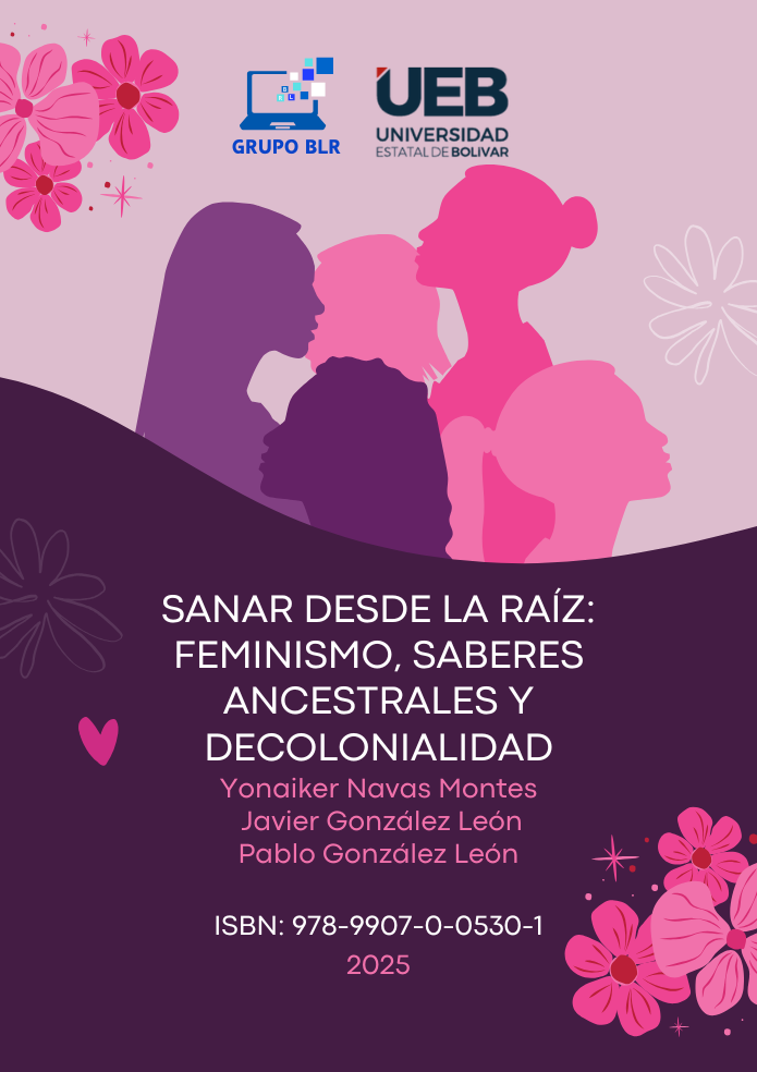 SANAR DESDE LA RAÍZ: FEMINISMO, SABERES ANCESTRALES Y DECOLONIALIDAD